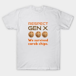 Respect Gen X We Survived Carob Chips T-Shirt